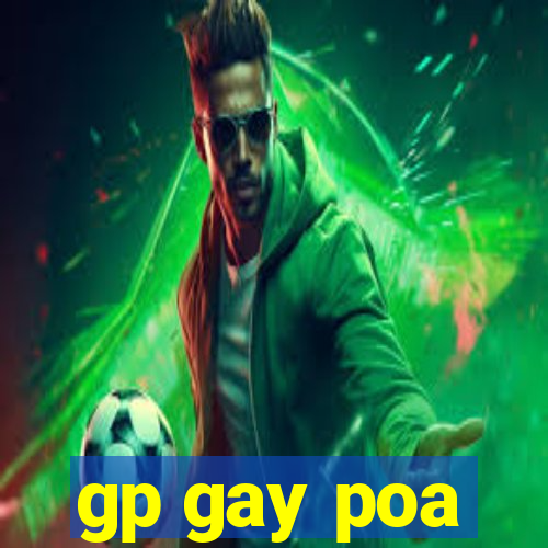 gp gay poa